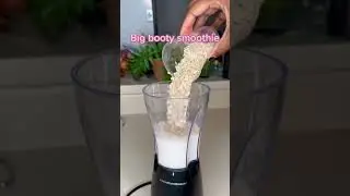 Big Booty Smoothie (Grow your Glutes so Delicious) #smoothie #glutes
