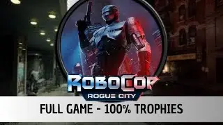 Robocop: Rogue City - ALL TROPHIES IN ONE VIDEO - Trophy/Achievement [ENG]
