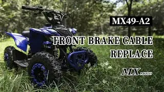 MX MOTO MX49-A2 Front Brake Cable Replacement Guide