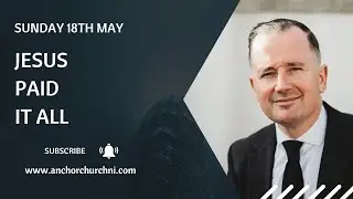 Pastor John Ahern / Jesus Paid It All