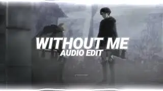 without me - halsey [edit audio]