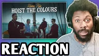 Home Free - Hoist The Colours REACTION VIDEO
