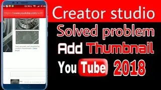 How to add custom thumbnail solved all problem || creator studio