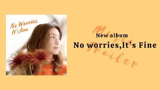 &ldquo;No Worries,It&rsquo;s Fine&rdquo; Music trailer