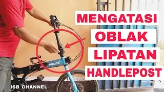 3 CARA MENGATASI OBLAK PADA HANDLEPOST SEPEDA LIPAT ELEMENT POLICE TEXAS