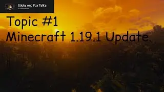 Podcast #1 Topic on Minecraft 1.19.1 Update! #Sticky And Fox Talk's!