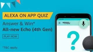 Amazon Alexa On App Quiz Answers &ndash; Win All New Echo 4th Gen