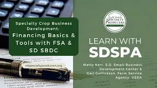 Specialty Crop Business Development:  Financing Basics & Tools with SD SBDC and FSA