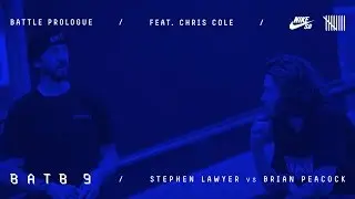 BATB9 | Chris Cole - Battle Prologue: Brian Peacock Vs Stephen Lawyer - Round 1