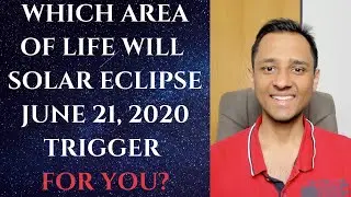 What will happen to you on June 21st, 2020 - Practical Solar Eclipse Analysis