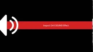 Impact Drill SOUND Effect