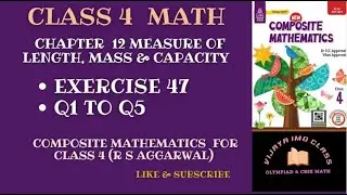 R.S. Aggarwal Class 4th Math | Exercise 47 | Chapter 12 Measures of Length, Mass and Capacity