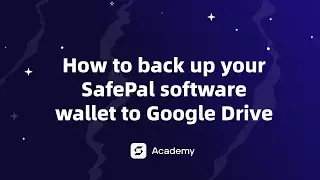 How to back up your SafePal software wallet to Google Drive