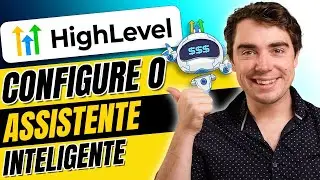 Tutorial GoHighLevel: Como Usar o GHL como Seu Assistente Pessoal 24/7