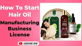 How To Apply Hair Oil Manufacturing License I Hair Oil Manufacturing License Kaise Apply Karen I