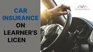 Car Insurance On Learners License | Insurance For Learning To Drive Must See!