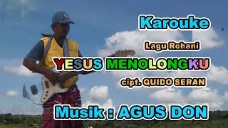 KAROUKE Lagu rohani YESUS MENOLONGKU