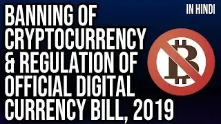 🛑  Banning of Cryptocurrency  🛑 Regulation of Official Digital Currency bill, 2019 IN HINDI
