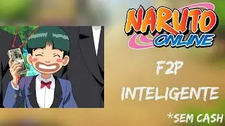 Você está jogando ERRADO Naruto Online | F2P Inteligente