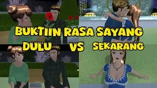 Buktiin Rasa Sayang Dulu Vs Sekarang ||Sakura School Simulator||