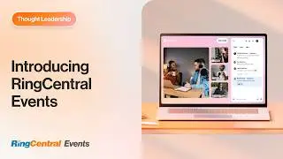 RingCentral Launch | Introducing RingCentral Events