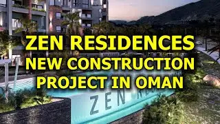 🇴🇲 Zen Residences - New Construction Project in Oman