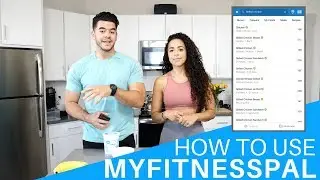 How to Track Your Food Using MyFitnessPal | The Beginner Series