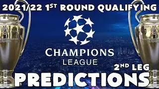 2021-22 UEFA CHAMPIONS LEAGUE 1ST QUALIFYING ROUND PREDICTIONS (2nd Leg)