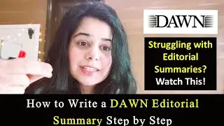 How to Write a DAWN Editorial Summary Step by Step | DAWN Editorial