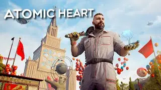 Atomic Heart - Прохождение 4 сюжет + все dlc