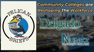 How Community Colleges Are Reshaping Louisiana’s Workforce