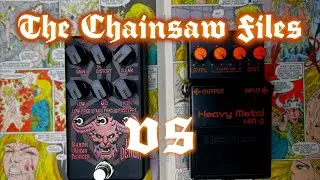 Chainsaw from an alternate Universe: Bardic Audio Devices HM-Demon vs Boss HM-2 (The Chainsaw Files)