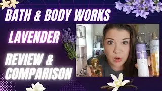 How Does Bath and Body Works' Lavender Fragrance Mist Stack Up? Review & Comparison!