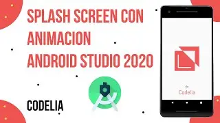 Android Studio - Splash/Launch screen con animación Pt. 1 | Diseño Material 2020