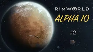 Let's Play Rimworld - Alpha 10 Ep. 2
