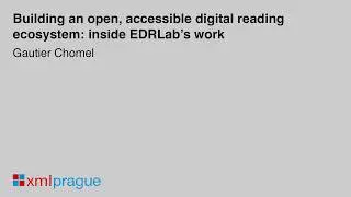 15. Building an open, accessible digital reading ecosystem: inside EDRLab’s work - Gautier Chomel