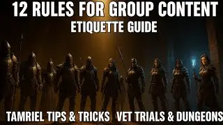 ESO Group Content Etiquette: 12 Rules to Fill Your Trial Groups (Vet Dungeons & Trials Guide)