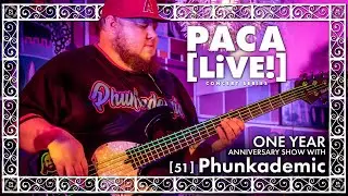 Phunkademic - PACA [LiVE!] One Year Anniversary Show [51]