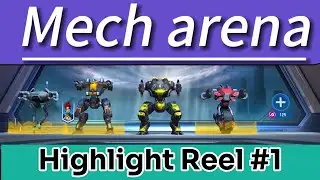 Mech Arena Highlight Reel #1 w/Boogie_Joe