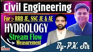 STREAM FLOW MEASUREMENT HYDROLOGY CLASS -14 | For SSC(JE) , RRB(JE) And AE Exam | BY P.K SIR