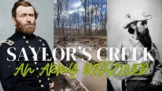 Battle Of Saylor&rsquo;s Creek : Road To Appomattox : The Civil War