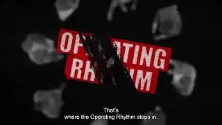 Refine Your Operating Rhythm