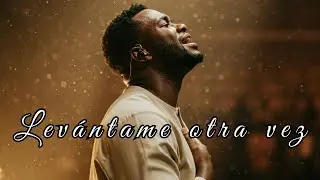 Lev&aacute;ntame Otra Vez | Cuando Ya No Tengo Fuerzas