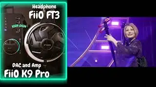 【Sound Demo】FiiO FT3 & FiiO K9 Pro ESS ♪
