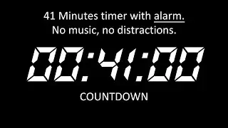 41 MINUTES COUNTDOWN | DIGITAL CLASSIC CLOCK | ALARM | OK TIMER