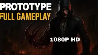 Prototype FULL Gameplay Walkthrough- No Commentary  (1080P HD)