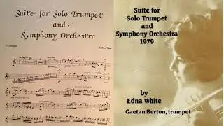 Suite for Solo Trumpet and Symphony Orchestra (1979), by Edna White