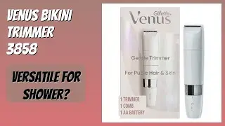 REVIEW (2026): Venus Bikini Trimmer 3858. Features