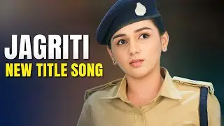 Jagriti - New Title Song | Ep 458