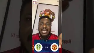 LEEDS VS MANCHESTER UNITED - PREMATCH ANALYSIS. 